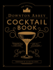 Billede af The Official Downtown Abbey Cocktail Book