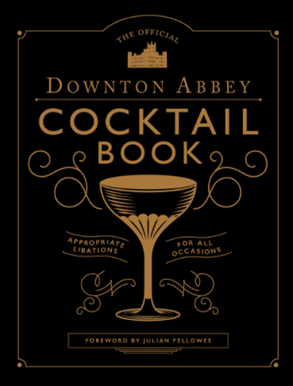 Billede af The Official Downtown Abbey Cocktail Book